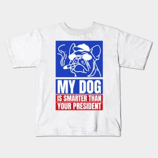 My dog is smarter than your president Kids T-Shirt